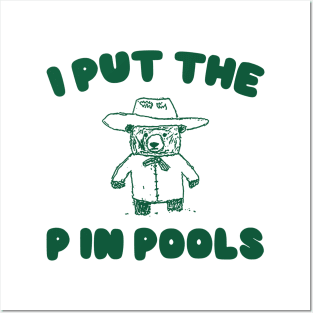 I Put The P In Pools Shirt / Funny Meme Shirt / Swimming Shirt / Vintage Cartoon Posters and Art